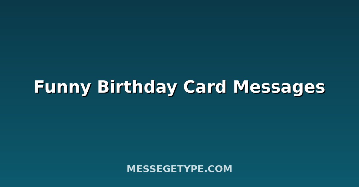 Funny Birthday Card Messages