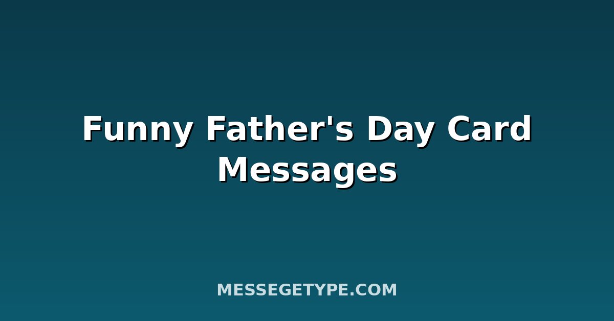 Funny Father's Day Card Messages