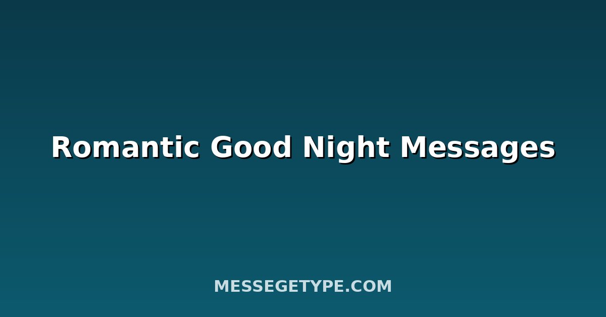 Romantic Good Night Messages