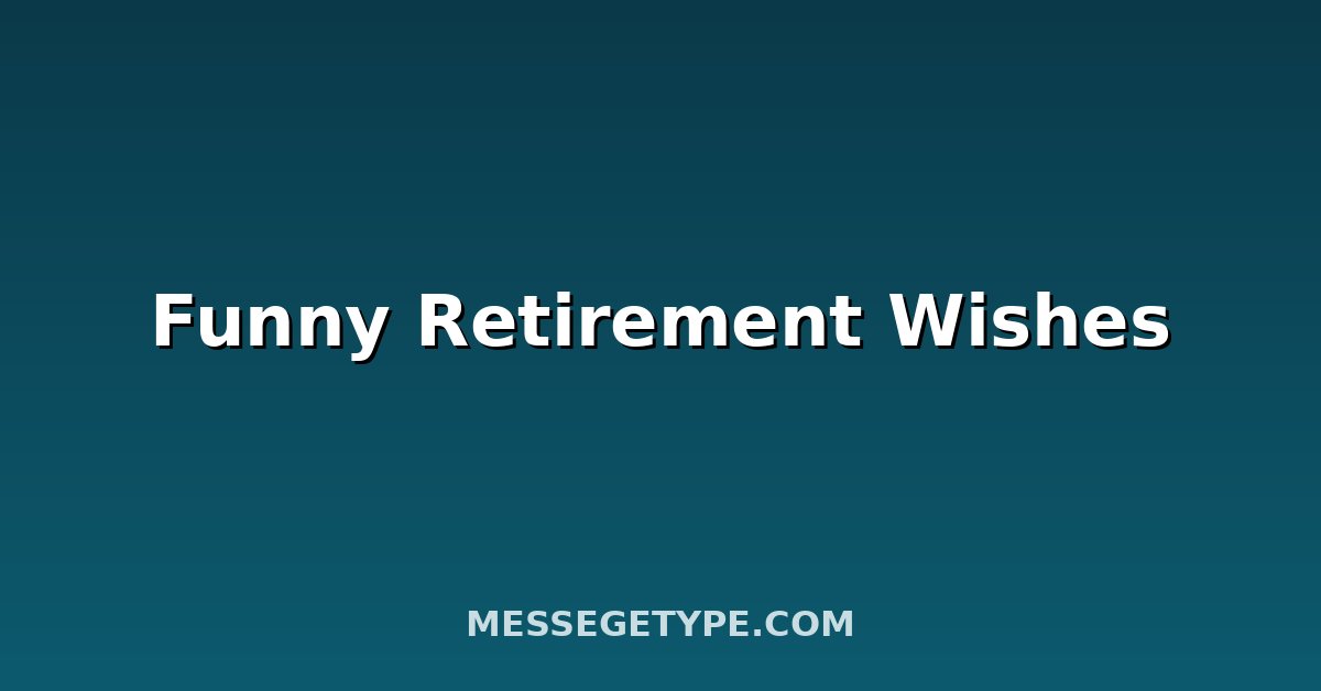 Funny Retirement Wishes