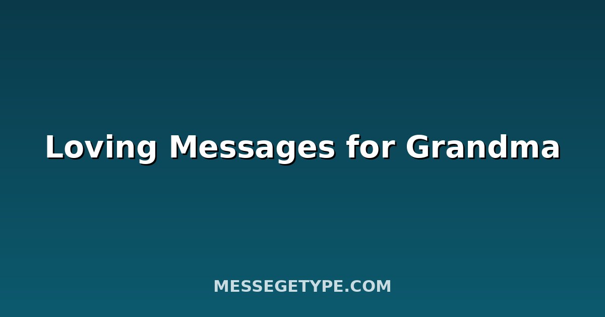 Loving Messages for Grandma