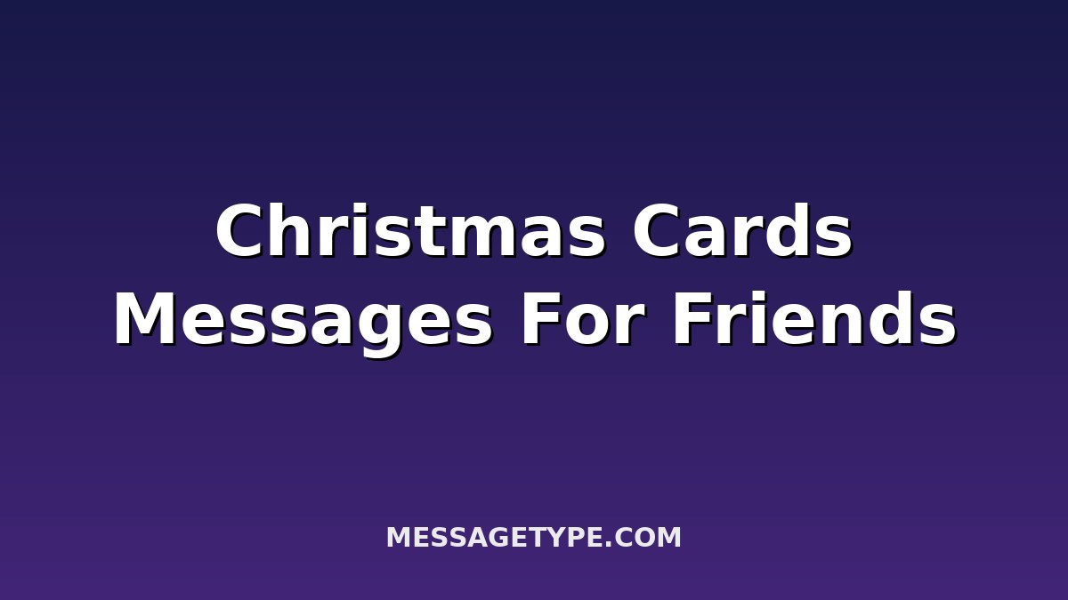 100+ Christmas Cards Messages for Friends