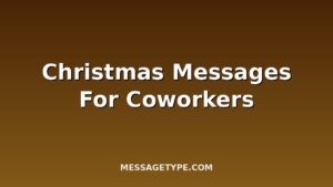 100 Christmas Messages for Coworkers to Spread Holiday Cheer