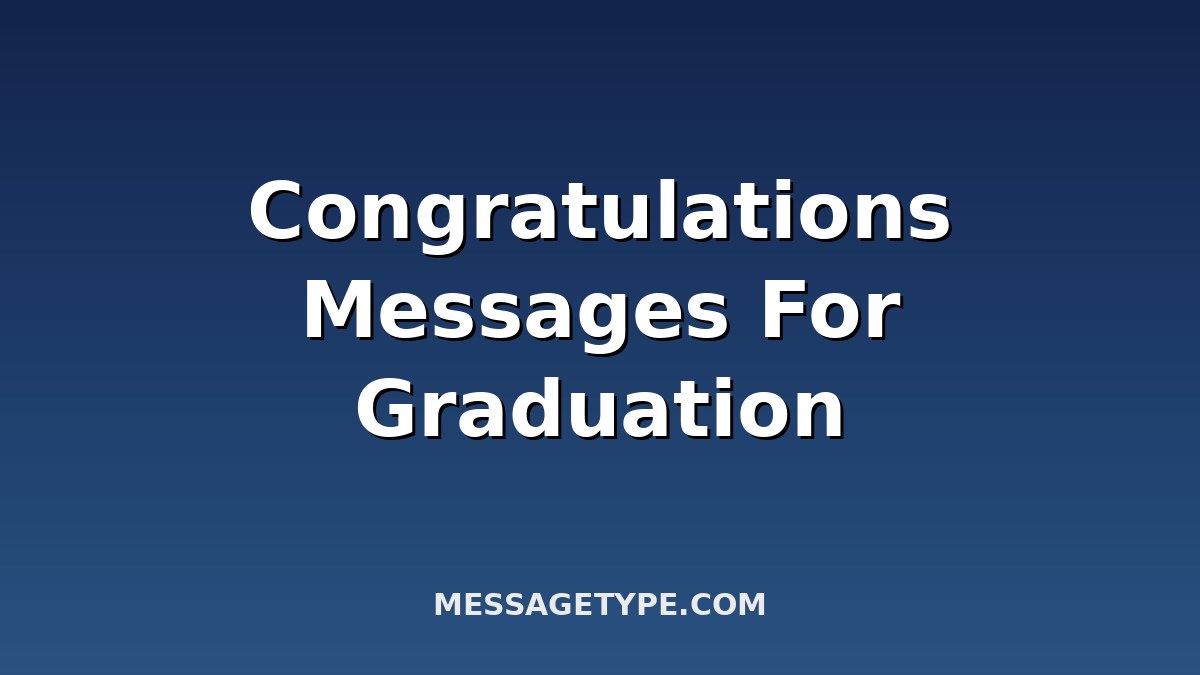 100+ Congratulations Messages for Graduation