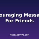 100 Encouraging Messages for Friends to Lift Their Spirits