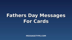 100 Fathers Day Messages for Cards to Make Dad Smile