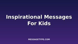 100 Inspirational Messages for Kids to Build Confidence and Courage