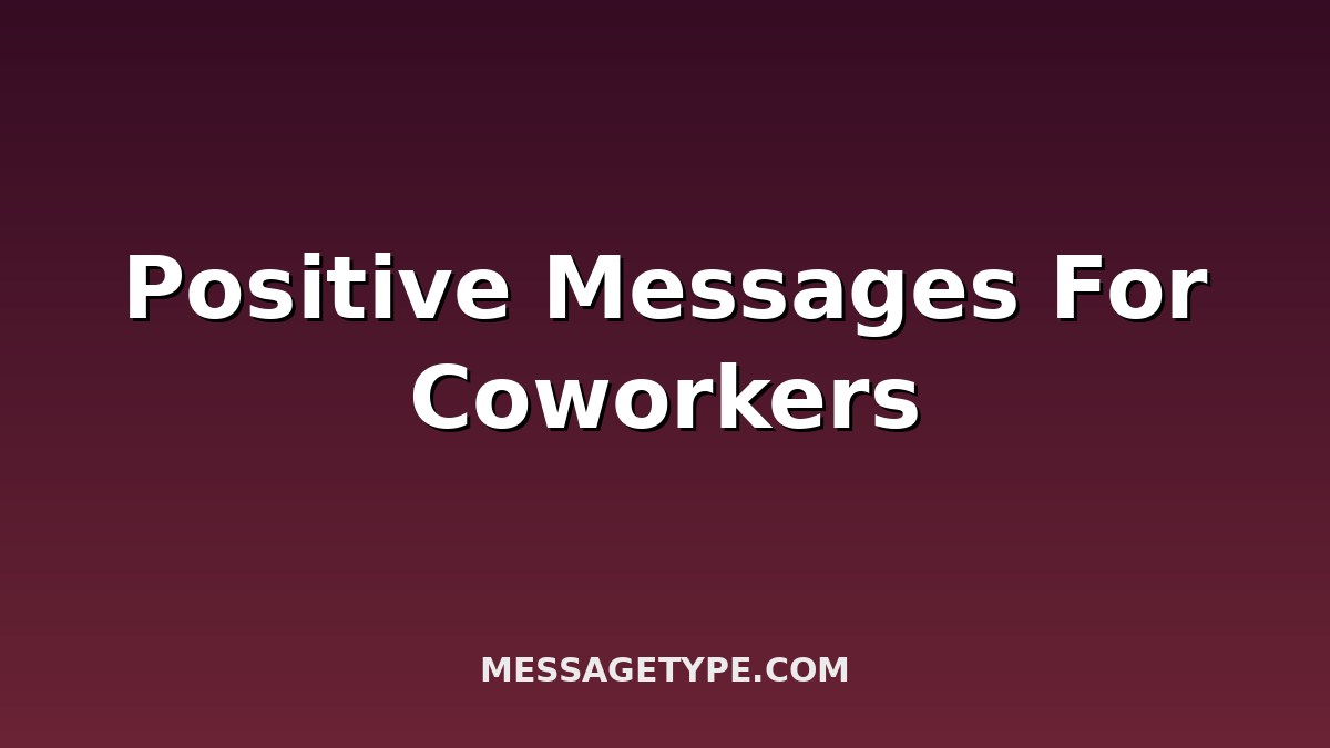 Positive Messages for Coworkers