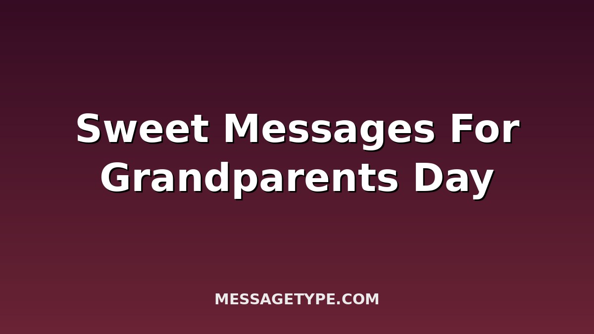 Sweet Messages for Grandparents Day