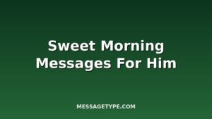 100 Sweet Morning Messages for Him to Start His Day Right